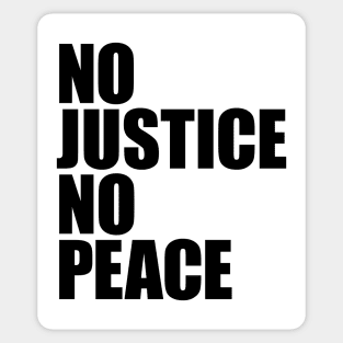 NO JUSTICE NO PEACE Sticker